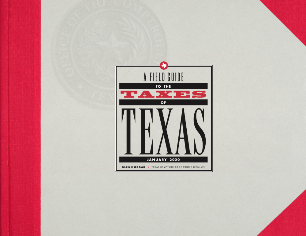Comptroller’s Office releases ‘A Field Guide to the Taxes of Texas